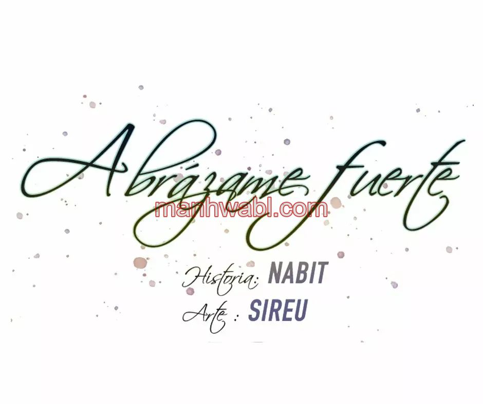 Abrázame Fuerte - Capítulo 17 manhwa
